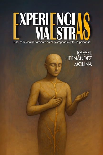 Experiencias Maestras: Una poderosa herramienta en el acompaÃ±amiento de personas., (Paperback)