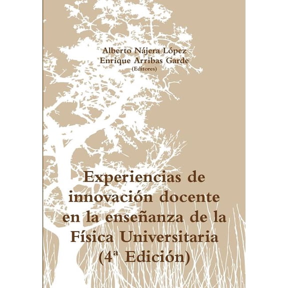 Experiencias de innovacin docente en la enseanza de la Fsica Universitaria (4a Edicin) (Paperback)