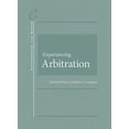 thumbnail image 1 of Pre-Owned Experiencing Arbitration (Experiencing Law Series) (Paperback) 1640208461 9781640208469, 1 of 1