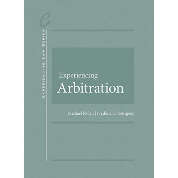 Pre-Owned Experiencing Arbitration (Experiencing Law Series) (Paperback) 1640208461 9781640208469