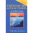 thumbnail image 1 of Pre-Owned Experiencing Astral Travel: An 8 Week Course (Paperback) 0974056006 9780974056005, 1 of 1