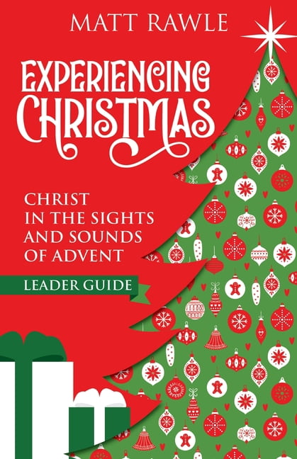 Experiencing Christmas Leader Guide: Christ in the Sights and Sounds of Advent, (Paperback)