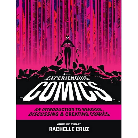 Experiencing Comics: An Introduction to Reading, Discussing, and Creating Comics