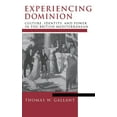 thumbnail image 1 of Experiencing Dominion: Culture, Identity, and Power in the British Mediterranean, (Hardcover), 1 of 1