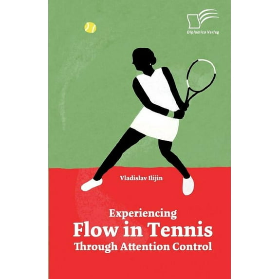 Experiencing Flow in Tennis Through Attention Control