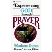 Pre-Owned Experiencing God Through Prayer (Paperback) 0883681536 9780883681534