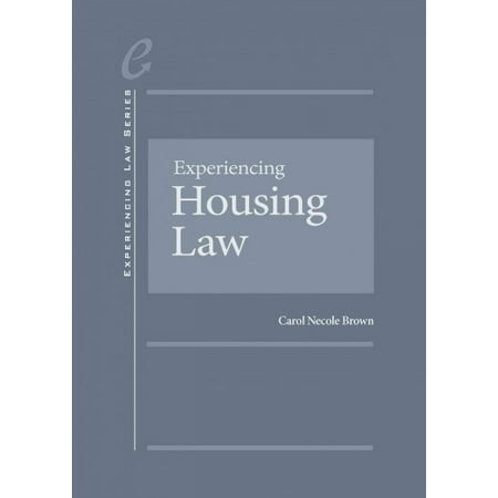 Pre-Owned Experiencing Housing Law, Hardcover by Brown, Carol, ISBN 0314290028, ISBN-13 9780314290021
