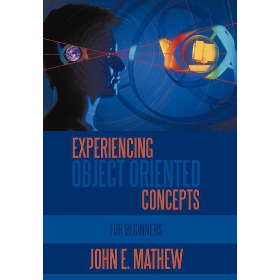 Experiencing Object Oriented Concepts: For Beginners (Hardcover)