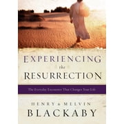 Experiencing the Resurrection The Everyday Encounter That Changes Your Life, Paperback