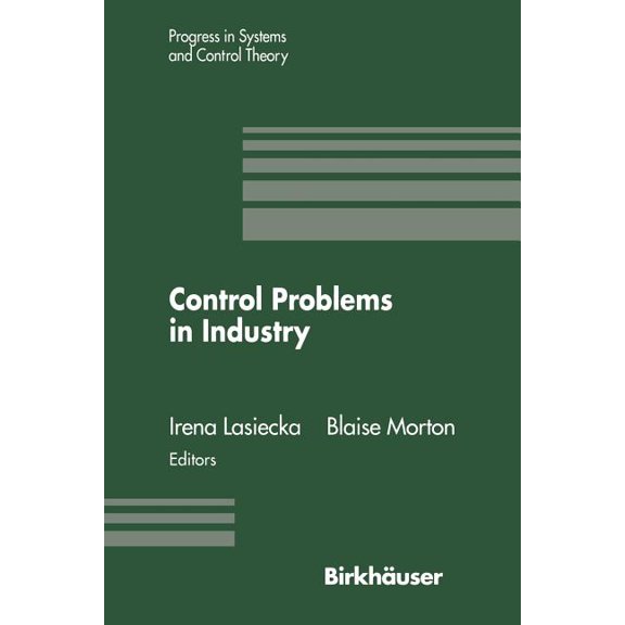 Experientia Supplementum Control Problems in Industry: Proceedings from the Siam Symposium on Control Problems San Diego, California July 22-23, , (Paperback)