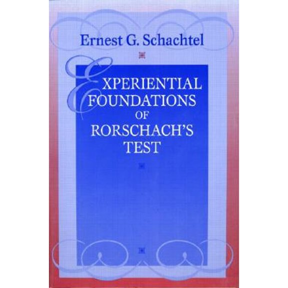 Pre-Owned Experiential Foundations of Rorschach's Test (Paperback 9780881633542) by Ernest G Schachtel