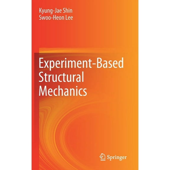 Experiment-Based Structural Mechanics, (Hardcover)