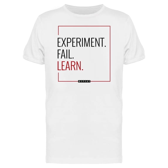 Experiment Fail Learn Lettering Tee Men's -Image by Shutterstock