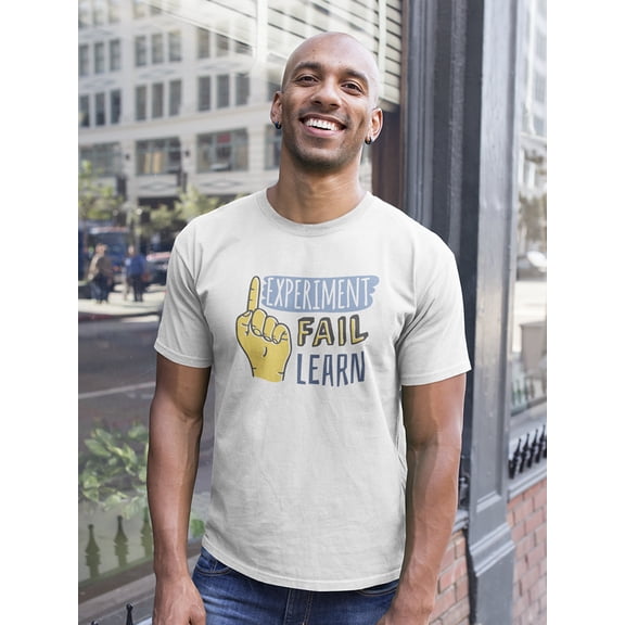 Experiment Fail Learn Tee Men's -Image by Shutterstock