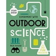 thumbnail image 1 of Pre-Owned Experiment with Outdoor Science: Fun Projects to Try at Home (Hardcover) 0711243980 9780711243989, 1 of 1