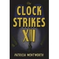 thumbnail image 1 of The Clock Strikes Twelve (Paperback) by Patricia Wentworth, 1 of 1
