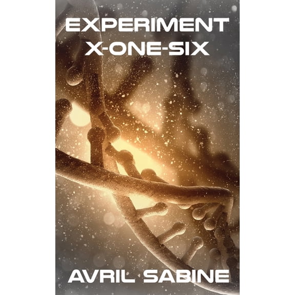 Experiment X-One-Six, (Paperback)