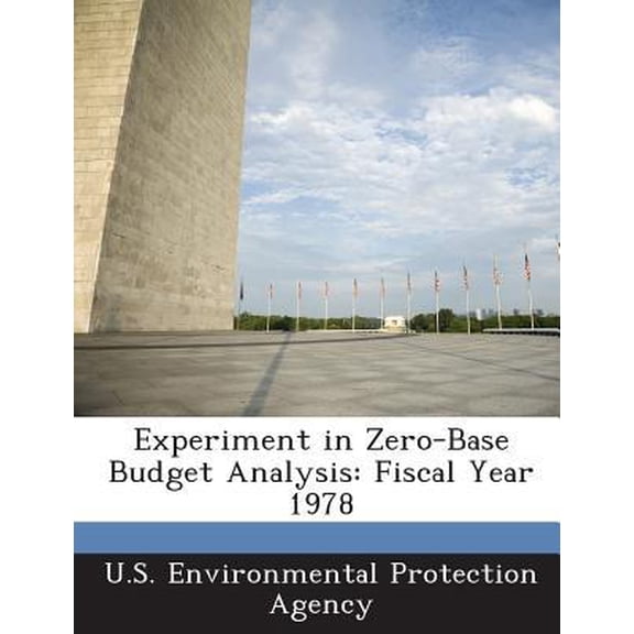 Experiment in Zero-Base Budget Analysis : Fiscal Year 1978