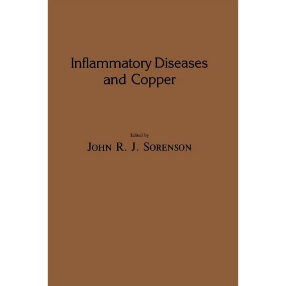 Experimental Biology and Medicine Inflammatory Diseases and Copper: The Metabolic and Therapeutic Roles of Copper and Other Essential Metalloelements in H, Book 2, (Paperback)