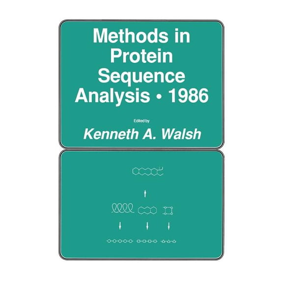 Experimental Biology and Medicine Methods in Protein Sequence Analysis - 1986, Book 14, (Hardcover)