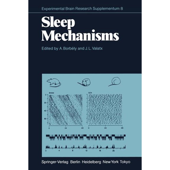 Experimental Brain Research Sleep Mechanisms, Book 8, (Paperback)