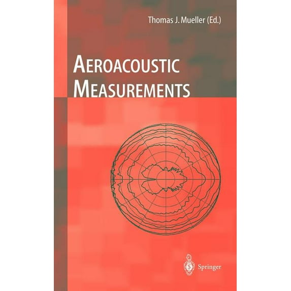 Experimental Fluid Mechanics Aeroacoustic Measurements, (Hardcover)