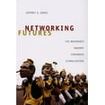 thumbnail image 1 of Pre-Owned Networking Futures: The Movements against Corporate Globalization (Paperback) 0822342693 9780822342694, 1 of 1