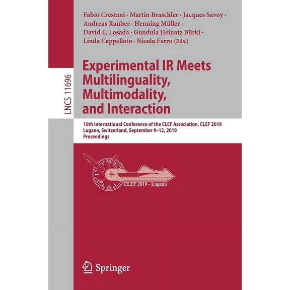 Experimental IR Meets Multilinguality, Multimodality, and Interaction: 10th International Conference of the Clef Associa, (Paperback)