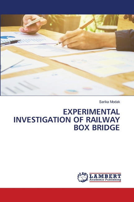 Experimental Investigation of Railway Box Bridge, (Paperback)