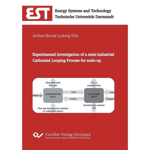 Experimental Investigation of a semi-industrial Carbonate Looping Process for scale-up (Paperback)