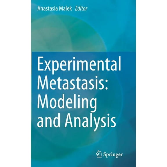 Experimental Metastasis: Modeling and Analysis, (Hardcover)