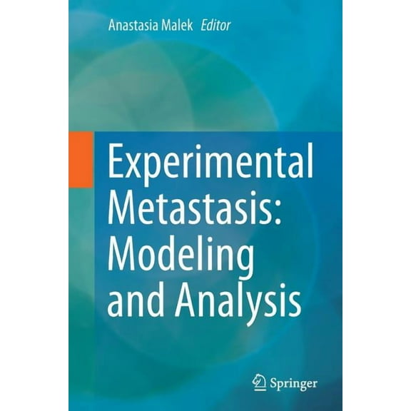 Experimental Metastasis: Modeling and Analysis, (Paperback)