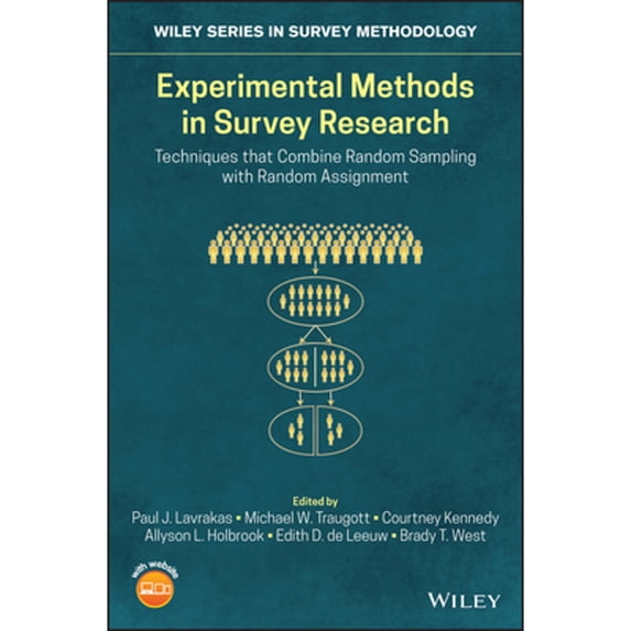 Pre-Owned Experimental Methods in Survey Research: Techniques that Combine Random Sampling with (Hardcover) by Paul J. Lavrakas, Michael W. Traugott, Courtney Kennedy