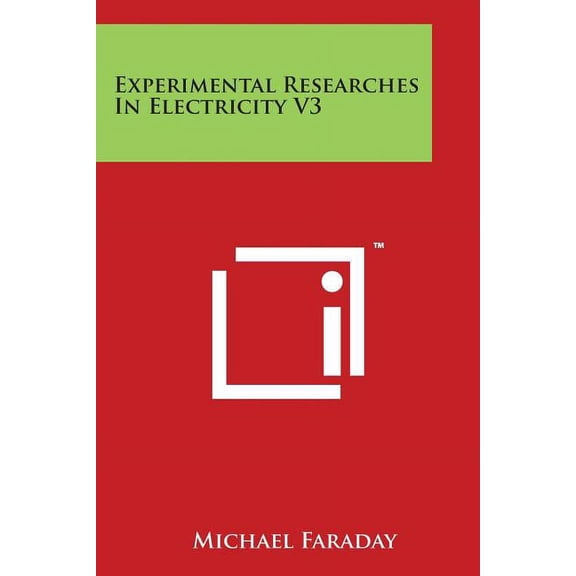 Experimental Researches In Electricity V3 (Paperback)