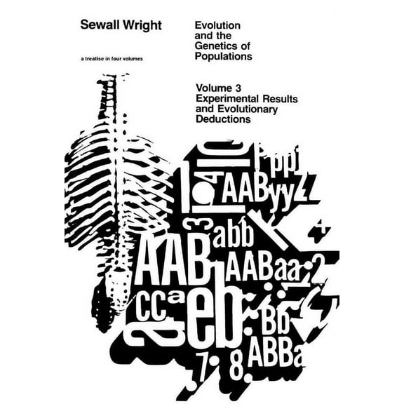 Experimental Results & Evolutionary Dedu Evolution and the Genetics of Populations, Volume 3: Experimental Results and Evolutionary Deductions, Book 3, (Paperback)