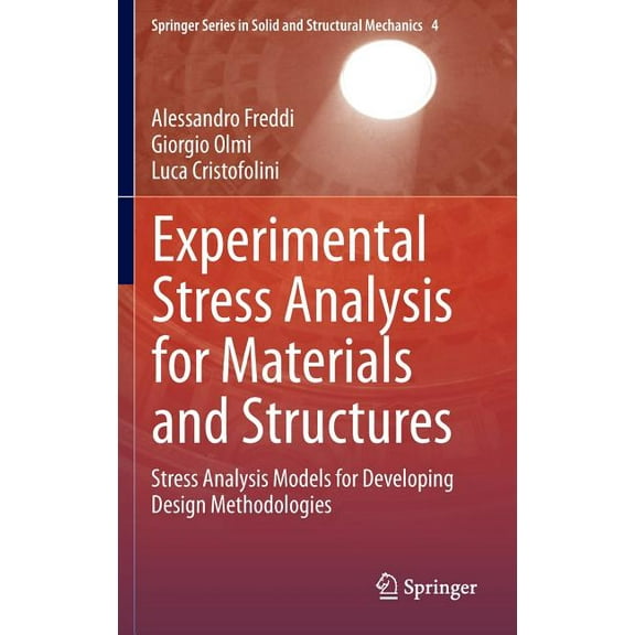 Experimental Stress Analysis for Materials and Structures: Stress Analysis Models for Developing Design Methodologies