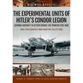 thumbnail image 1 of Pre-Owned Experimental Units of Hitler's Condor Legion (Paperback 9781473878914) by Rafael A. Permuy Lopez, Lucas Molina Franco, 1 of 1