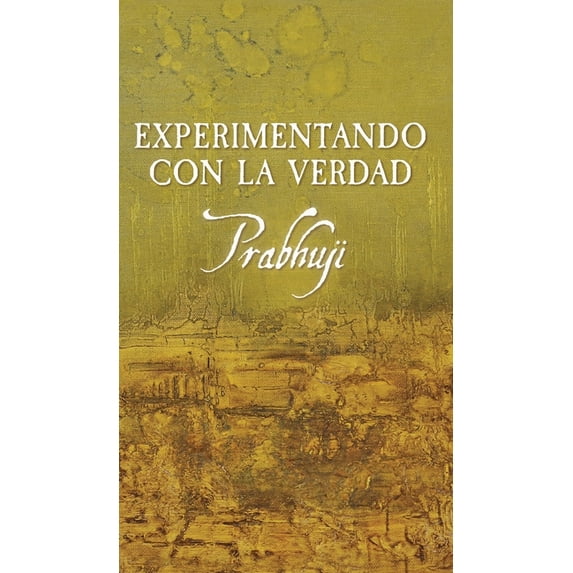 Experimentando con la verdad, (Hardcover)