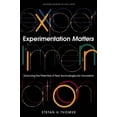 thumbnail image 1 of Experimentation Matters: Unlocking the Potential of New Technologies for Innovation, (Hardcover), 1 of 1
