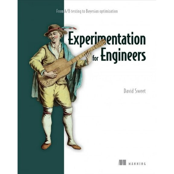 Pre-Owned Experimentation for Engineers : From A/B testing to Bayesian optimization (Paperback)