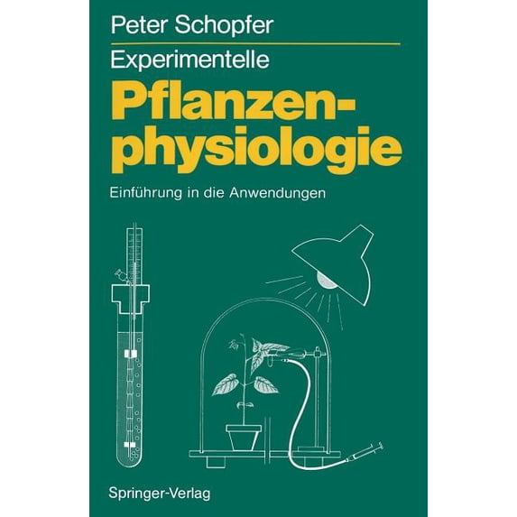 Experimentelle Pflanzenphysiologie: Band 2 Einführung in Die Anwendungen, (Paperback)
