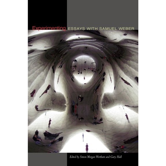 Experimenting: Essays with Samuel Weber, (Paperback)