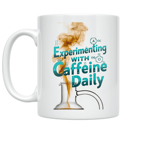 Experimenting with Caffeine Daily - Science Enthusiast - 11 oz Ceramic Coffee Mug