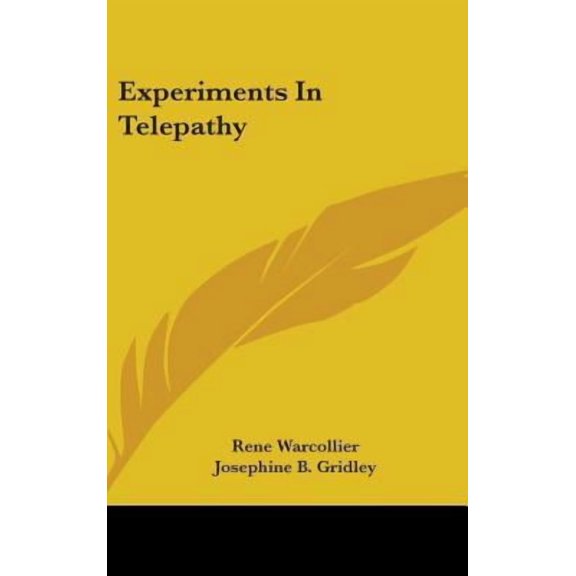 Experiments In Telepathy (Hardcover) by Rene Warcollier, Josephine B Gridley