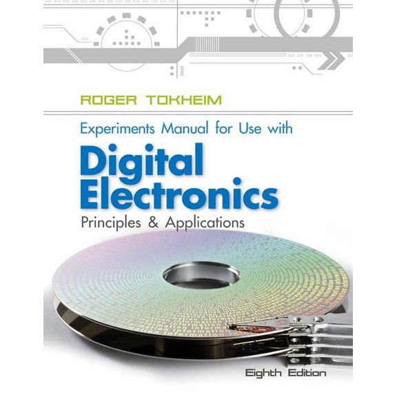 Experiments Manual to Accompany Digital Electronics: Principles and Applications (Paperback)