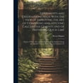 thumbnail image 1 of Experiments and Observations Made With the View of Improving the Art of Composing and Applying Calcareous Cements and of Preparing Quick-Lime: Theory of These Arts; and Specification of the Author's C, 1 of 1