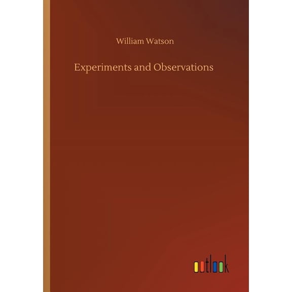 William Watson Experiments and Observations (Paperback)