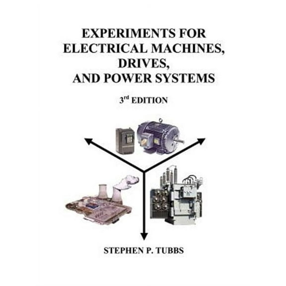 Experiments for Electrical Machines, Drives, and Power Systems (Paperback)