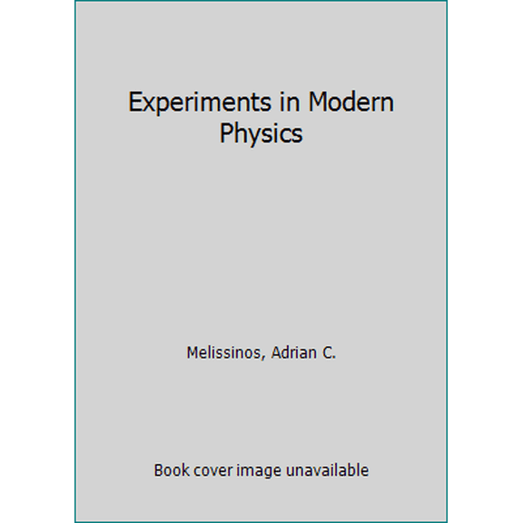 Pre-Owned Experiments in Modern Physics (Hardcover) 0124898505 9780124898509