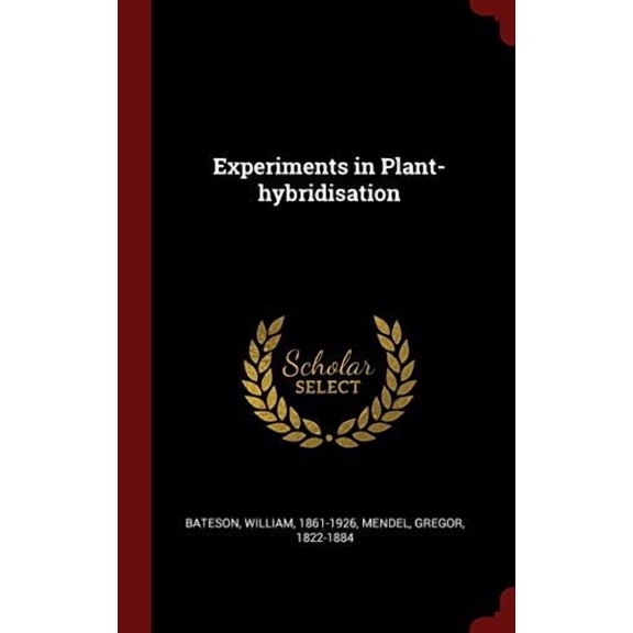Experiments in Plant-Hybridisation (Hardcover)